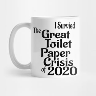 The Great Toilet Paper Crisis of 2020 Mug